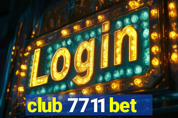 club 7711 bet